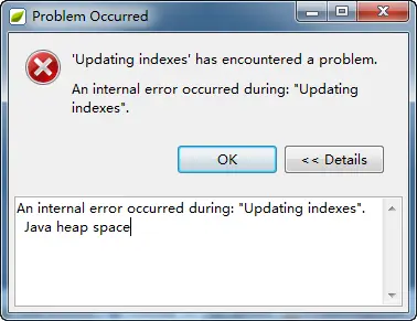 MyEclipse for Spring启动时报错"An internal error occurred during: 'Updating indexes'.Java heap space"的解决办法